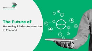 The Future of Marketing & Sales Automation in Thailand