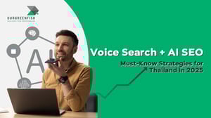 Voice Search + AI SEO : Must-Know Strategies for Thailand in 2025