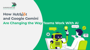 How HubSpot and Google Gemini Are Changing the Way Teams Work With AI