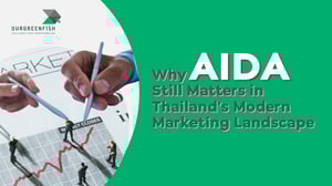 Why AIDA Still Matters in Thailand’s Modern Marketing Landscape