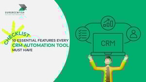 Checklist: 10 Essential Features Every CRM Automation Tool Must Have