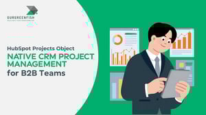 HubSpot Projects Object: Native CRM Project Management for B2B Teams