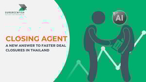 Closing Agent : A New Answer to Faster Deal Closures in Thailand