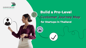 Build a Pro-Level Customer Journey Map for Startups in Thailand