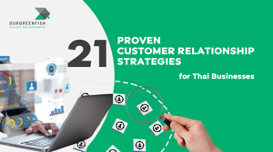 21 Proven Customer Relationship Strategies for Thai Businesses