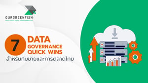 7 Data Governance Quick Wins สำหรับทีมขายและการตลาดไทย