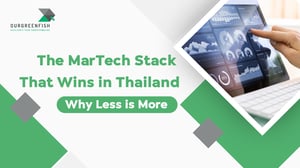 The MarTech Stack That Wins in Thailand : Why Less is More