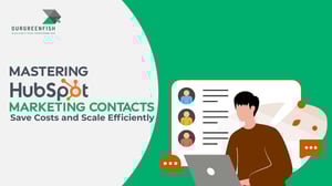 Mastering HubSpot Marketing Contacts: Save Costs and Scale Efficiently