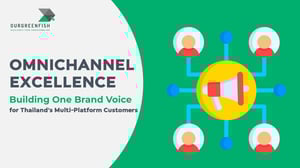 Omnichannel : One Brand Voice for Thai Multi-Platform Customers