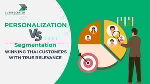 Personalization vs. Segmentation : Winning Thai Customers
