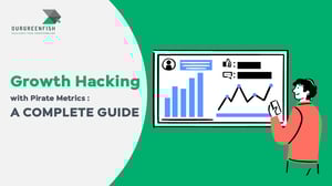 Growth Hacking with Pirate Metrics : A Complete Guide