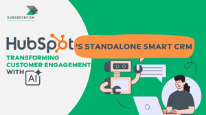 HubSpot's Standalone Smart CRM: Transforming Customer Engagement with AI