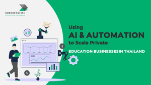 AI and Automation to Scale Private Education Businesses in Thailand