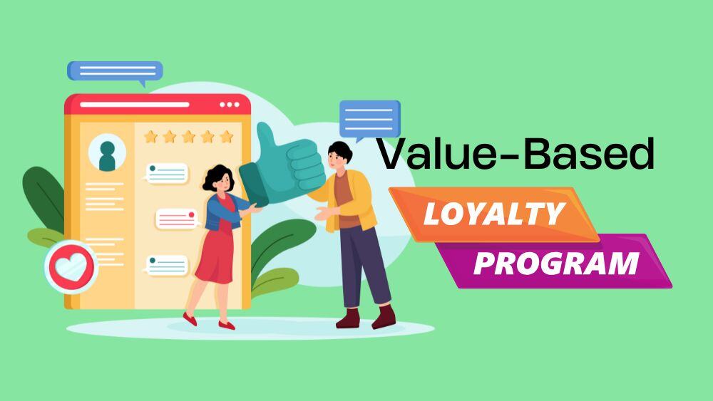 Value-Based Loyalty Program